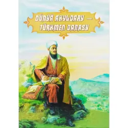 Dunya Akyldary-Turkmen Danasy BK-00101867 | Book Turkmen Wisdom Collection